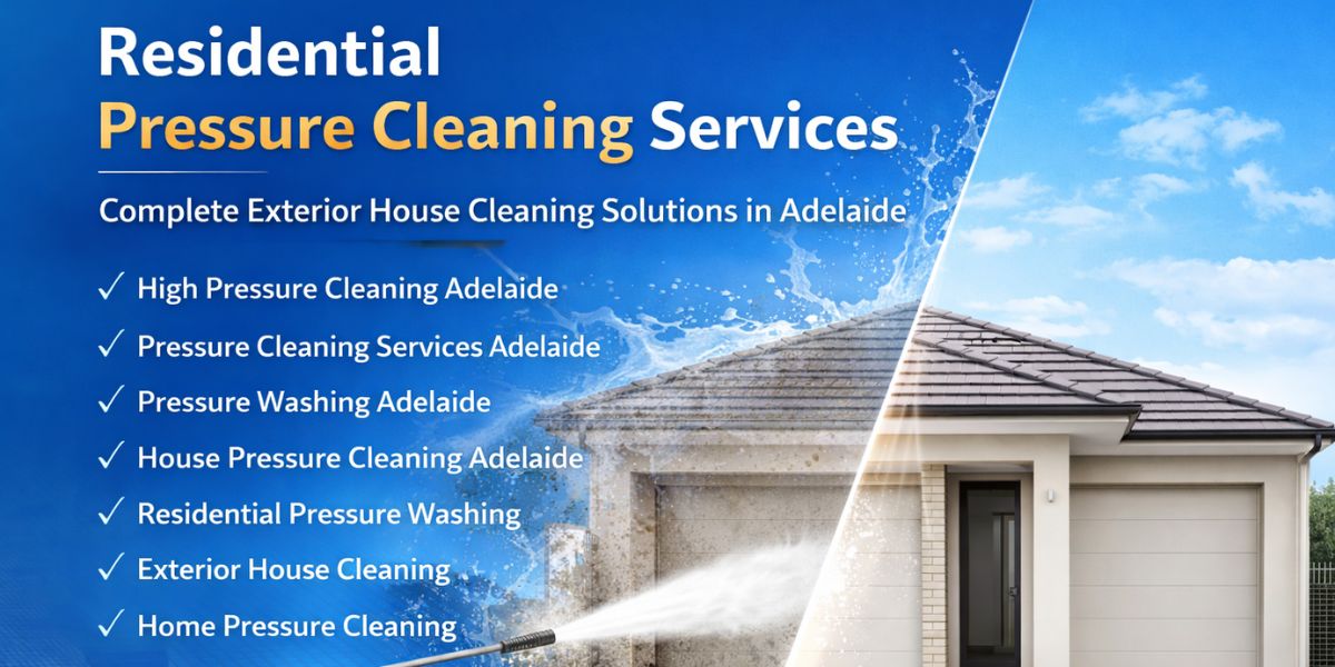 Residential Pressure Cleaning Services in Adelaide