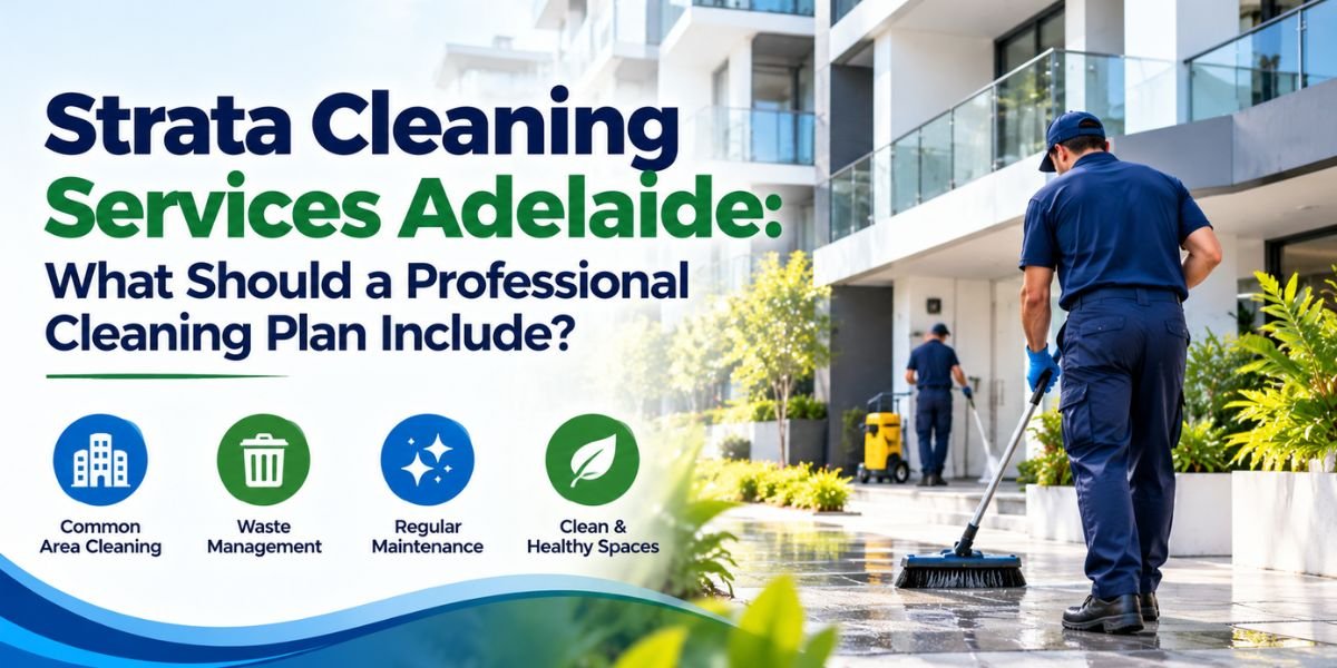 Strata cleaning services Adelaide with professional cleaning of common areas and residential buildings